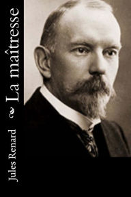 Title: La maîtresse, Author: Jules Renard