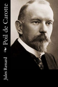 Title: Poil de Carotte, Author: Jules Renard