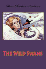 Title: The Wild Swans, Author: Hans Christian Andersen