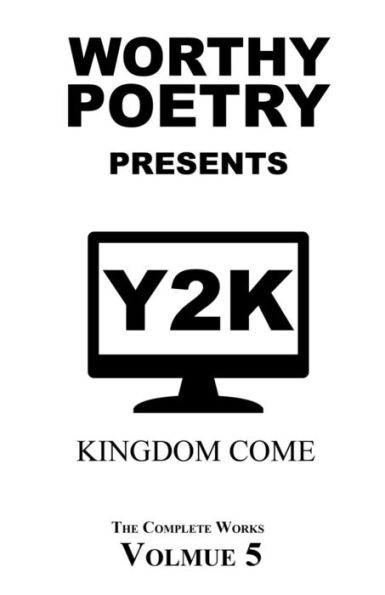 Worthy Poetry: Kingdom Come