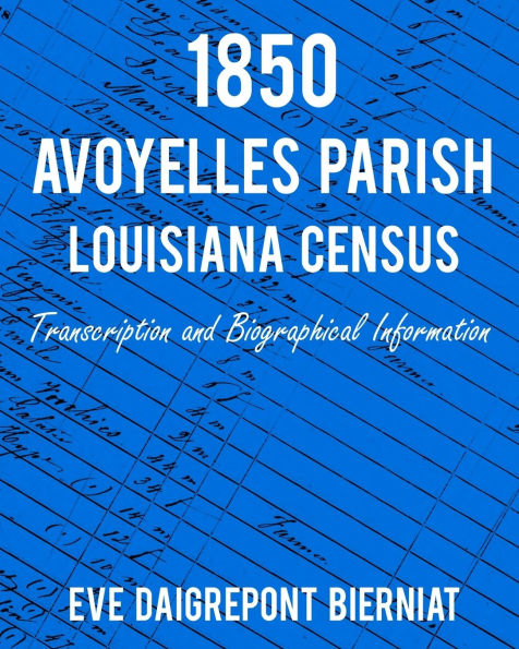 1850 Avoyelles Parish Louisiana Census: Transcription and Biographical Information