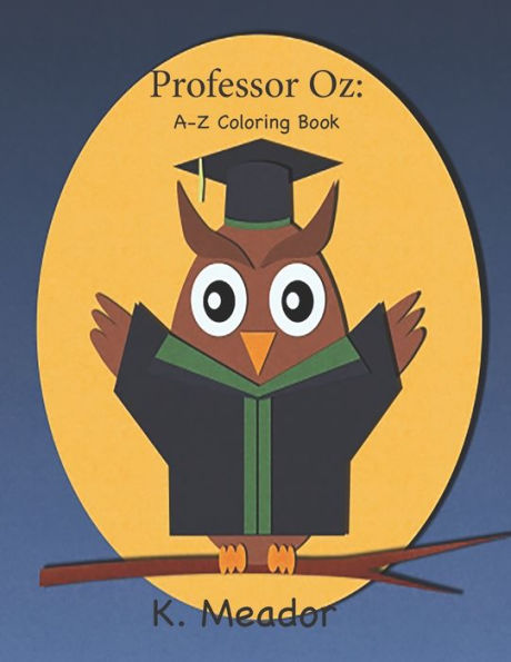 Professor Oz: A - Z Coloring Book