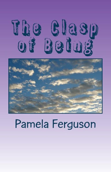 The Clasp of Being