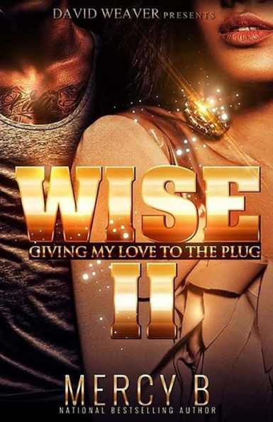 Wise 2: Giving My Love To The Plug