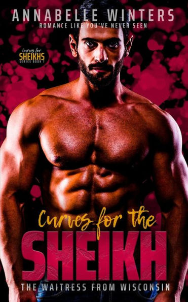 Curves for the Sheikh: A Royal Billionaire Romance Novel