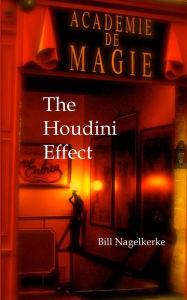 Title: The Houdini Effect, Author: Bill Nagelkerke