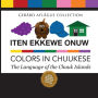 Iten Ekkewe Onuw - Colors in Chuukese: The Language of the Chuuk Islands