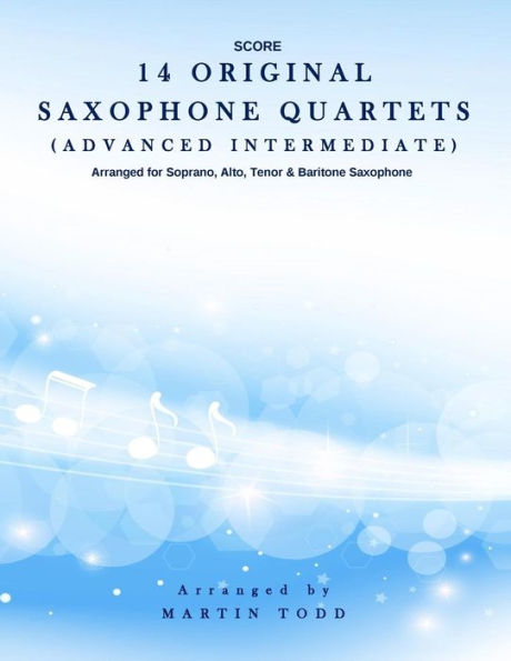 14 Original Saxophone Quartets (Advanced Intermediate): Score