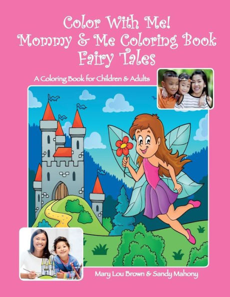 Color With Me! Mommy & Me Coloring Book: Fairy Tales