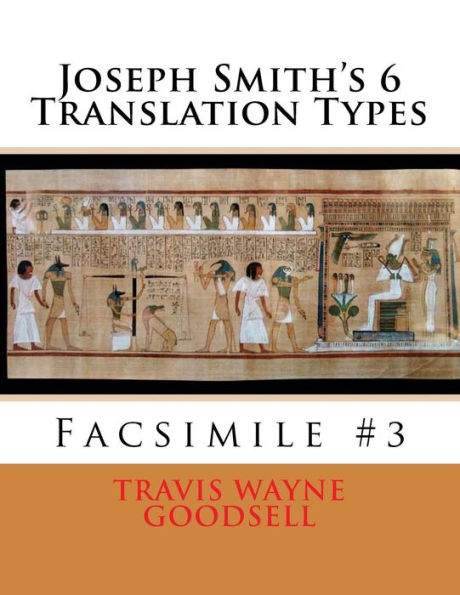 Joseph Smith's 6 Translation Types: Facsimile #3
