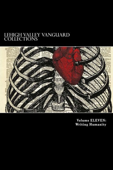 Lehigh Valley Vanguard Collections Volume ELEVEN: Writing Humanity