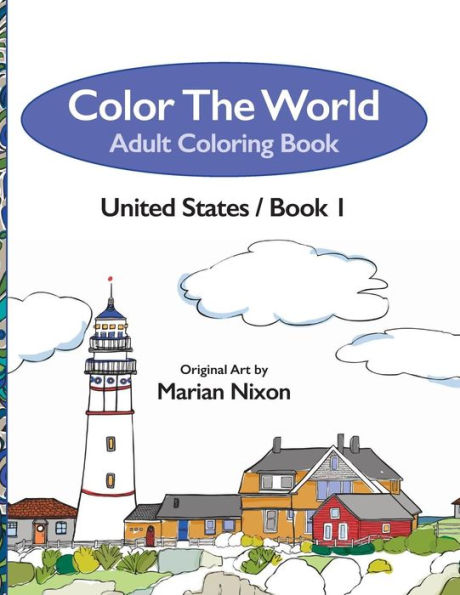 Color The World - An Adult Coloring Book: United States, Book 1