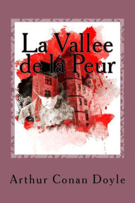 Title: La Vallee de la Peur, Author: Arthur Conan Doyle
