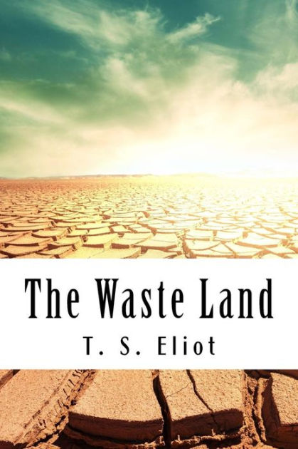 The Waste Land by T. S. Eliot, Paperback | Barnes & Noble®