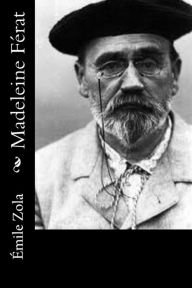 Title: Madeleine Férat, Author: Emile Zola