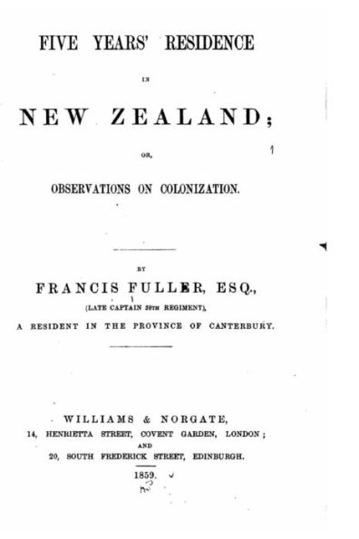Five years' residence in New Zealand, or, Observations on Colonization