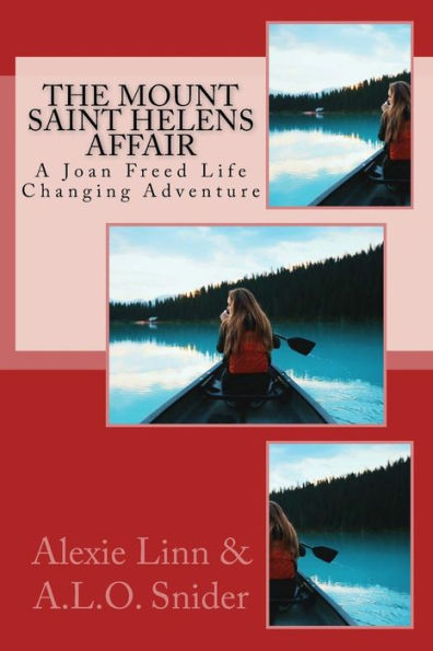 The Mount Saint Helens Affair: A Joan Freed Life Changing Adventure