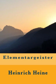 Title: Elementargeister, Author: Heinrich Heine