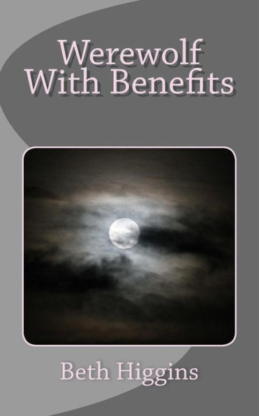 Werewolf With Benefits: Mile High Paranormal Club, Book 3