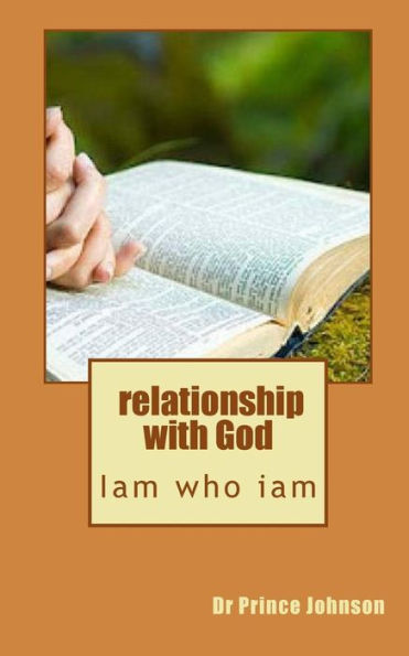 relationship with God: Iam who iam