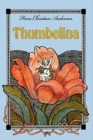 Title: Thumbelina, Author: Hans Christian Andersen