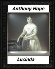 Lucinda (1920) by: Anthony Hope