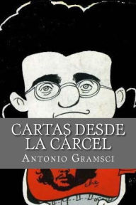 Title: Cartas desde la Carcel, Author: Antonio Gramsci