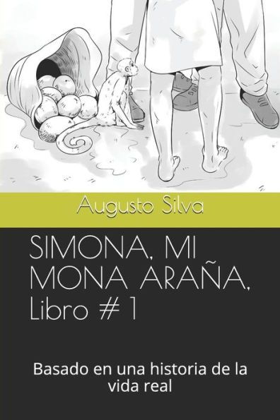 SIMONA, MI MONA ARA�A, Libro # 1: Basado en una historia de la vida real