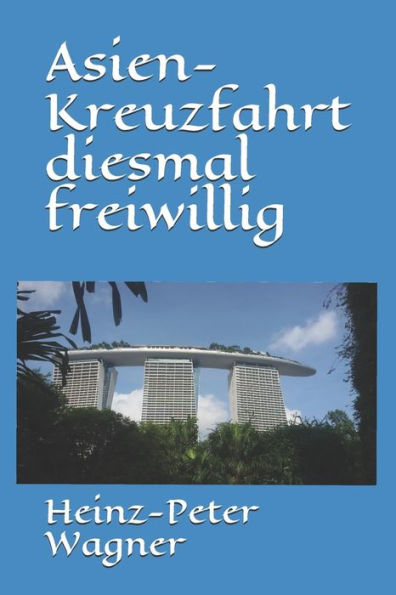 Asien-Kreuzfahrt diesmal freiwillig