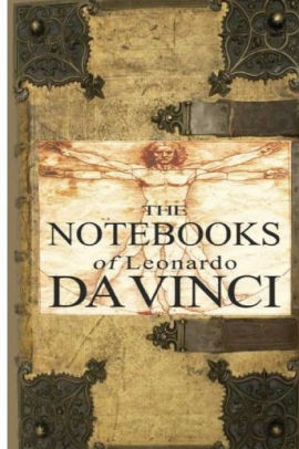 The Notebooks Of Leonardo Da Vinci, Complete By Leonardo Da Vinci ...