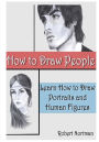 How to Draw People: Learn How to Draw Portraits and Human Figures