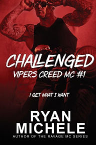 Title: Challenged (Vipers Creed MC#1), Author: Ryan Michele