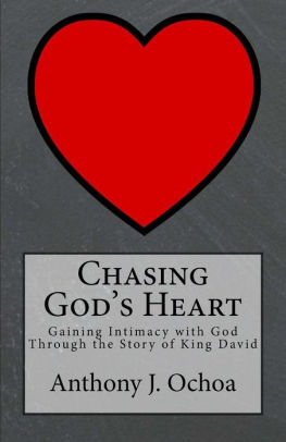 Chasing Gods Heart Gaining Intimacy With God Through The Story Of King Davidpaperback - 