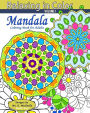 Relaxing in Color Mandala: Coloring Book for Adults