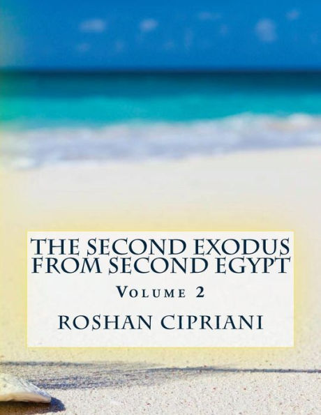 The Second Exodus From Second Egypt - Volume 2