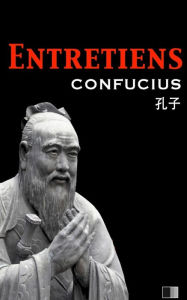 Title: Les entretiens de Confucius et de ses disciples, Author: Confucius