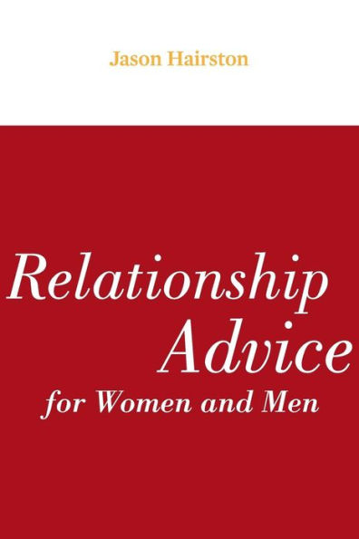 Relationship Advice for Women and Men: A Deeper Love (Special Edition)