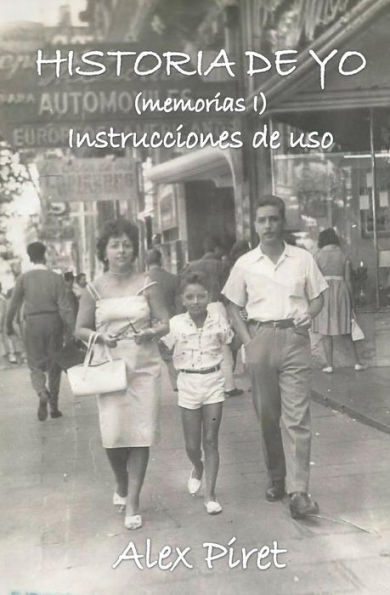 Historia de Yo (memorias I): instrucciones de uso