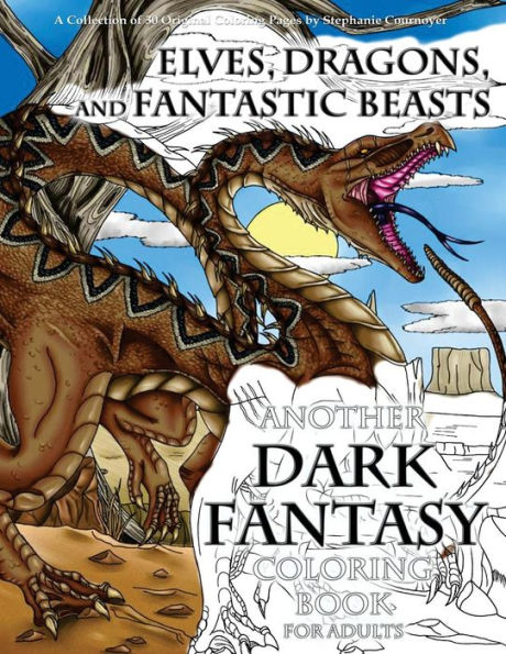 Elves, Dragons, and Fantastic Beasts: A Dark Fantasy Coloring Book for Adults