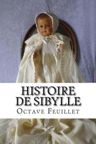 Title: Histoire de Sibylle, Author: Octave Feuillet