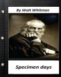 Specimen days.By Walt Whitman