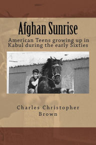 Title: Afghan Sunrise, Author: Charles Christopher Brown