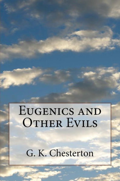 Eugenics and Other Evils