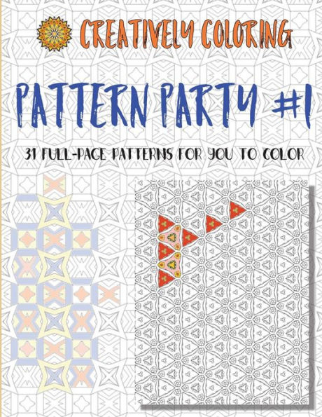 Pattern Party #1: 31 Full-Page Patterns For You to Color