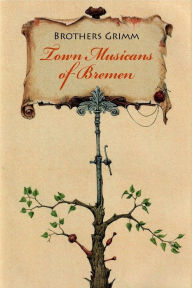 Title: Town Musicans of Bremen, Author: Brothers Grimm