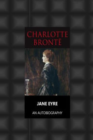 Title: Jane Eyre an Autobiography, Author: Charlotte Brontë