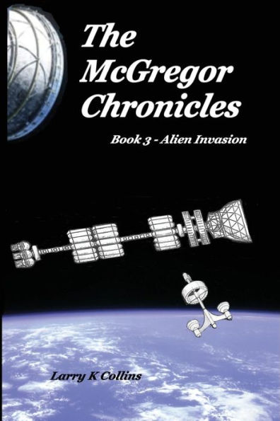 The McGregor Chronicles: Book 3 - Alien Invasion
