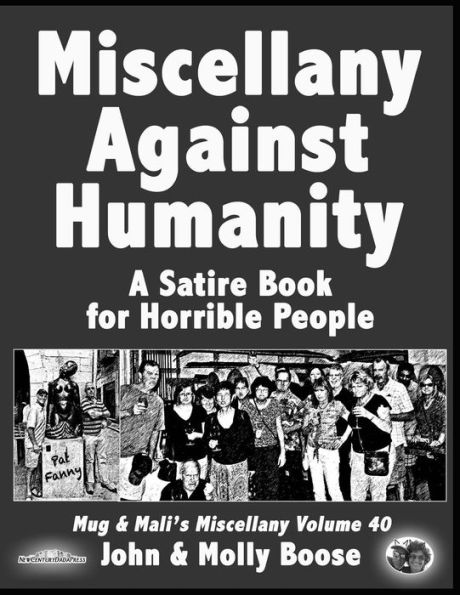 Miscellany Against Humanity: A Satire Book for Horrible People