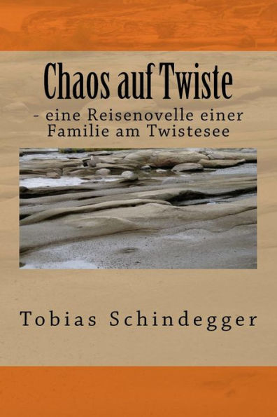 Chaos auf Twiste: - eine Reisenovelle einer Familie am Twistesee