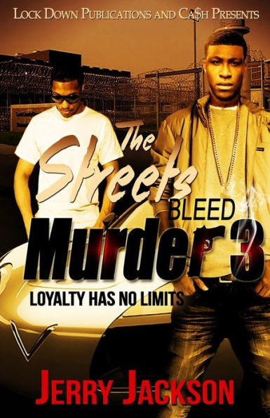 The Streets Bleed Murder 3: Loyalty Has No Limits